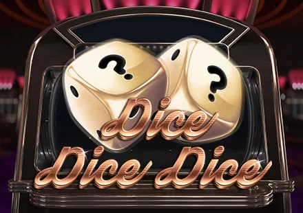 Dice Dice Dice